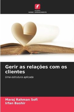 Gerir as relações com os clientes - Rahman Sofi, Maraj;Bashir, Irfan