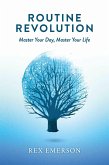 Routine Revolution: Master Your Day, Master Your Life (eBook, ePUB)