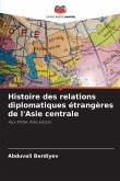 Histoire des relations diplomatiques étrangères de l'Asie centrale