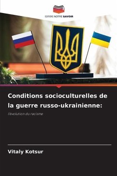 Conditions socioculturelles de la guerre russo-ukrainienne: - Kotsur, Vitaly