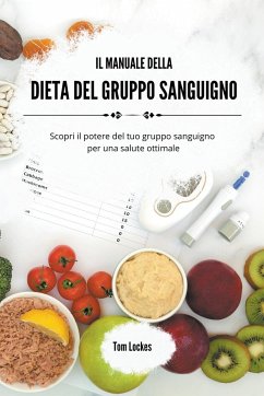 Il manuale della dieta del gruppo sanguigno - Lockes, Tom