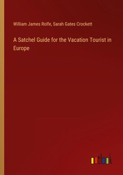 A Satchel Guide for the Vacation Tourist in Europe