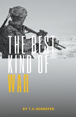 The Best Kind of War - Hennefer, T. E.