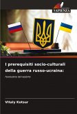 I prerequisiti socio-culturali della guerra russo-ucraina: