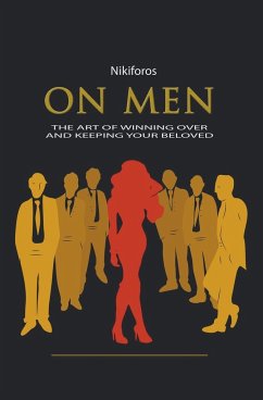 On Men, The Art of Winning Over and Keeping Your Beloved - Nikiforos