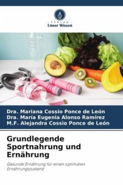 Grundlegende Sportnahrung und Ernährung - Cossio Ponce de León, Dra. Mariana;Alonso Ramírez, Dra. María Eugenia;Cossio Ponce de León, M.F. Alejandra