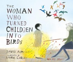 The Woman Who Turned Children into Birds - Almond, David