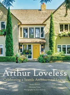 Arthur Loveless Celebrating a Seattle Architectural Legacy - Shorett, Susan