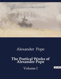 The Poetical Works of Alexander Pope - Pope, Alexander