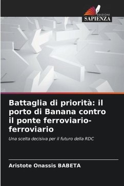 Battaglia di priorità: il porto di Banana contro il ponte ferroviario-ferroviario - BABETA, Aristote Onassis