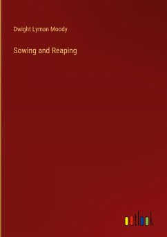 Sowing and Reaping - Moody, Dwight Lyman