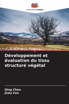 Développement et évaluation du tissu structuré végétal - Chen, Qing;Fan, Jintu