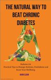 The Natural way to Beat Chronic Diabetes