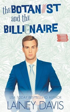 The Botanist and the Billionaire - Davis, Lainey