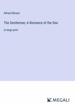 Cover The Gentleman; A Romance of the Sea