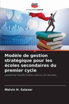 Modèle de gestion stratégique pour les écoles secondaires du premier cycle - Salazar, Melvin H.