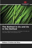 The Bathed in Us and Us in the Bathed