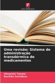 Uma revisão: Sistema de administração transdérmica de medicamentos