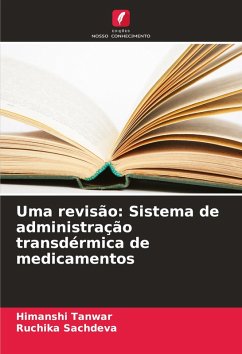 Cover Uma revisão: Sistema de administração transdérmica de medicamentos