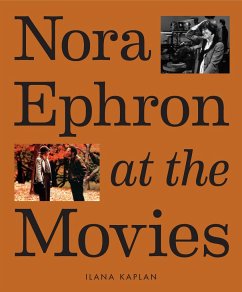 Nora Ephron at the Movies - Kaplan, Ilana