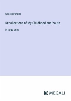 Recollections of My Childhood and Youth - Brandes, Georg