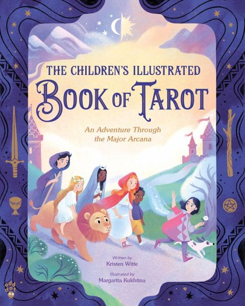 The Children's Illustrated Book of Tarot The Children's Illustrated Book of Tarot