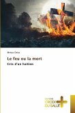 Le feu ou la mort