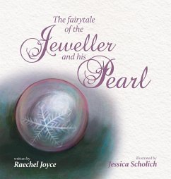The fairytale of the Jeweller and his Pearl - Joyce, Raechel