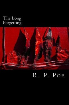 The Long Forgetting - Poe, R P