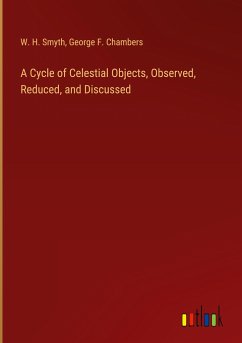 A Cycle of Celestial Objects, Observed, Reduced, and Discussed