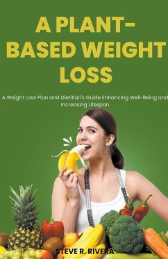 A Plant-Based Weight Loss - Rivera, Steve R.