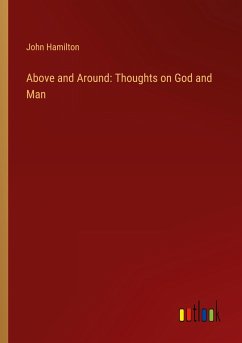 Above and Around: Thoughts on God and Man