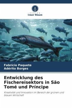 Entwicklung des Fischereisektors in São Tomé und Príncipe - Paquete, Fabrício;Borges, Adérito