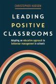 Leading Positive Classrooms (eBook, ePUB)