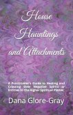 House Hauntings and Attachments