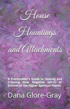 House Hauntings and Attachments - Glore-Gray, Dana R