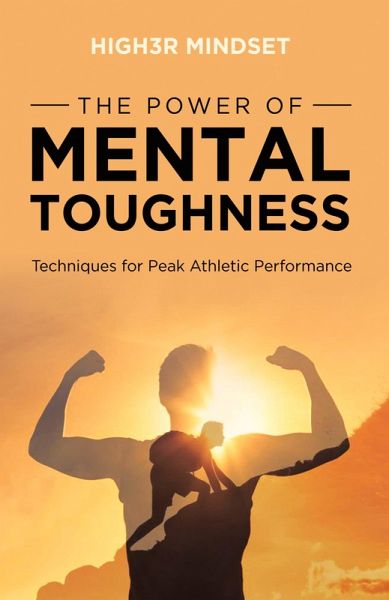 The Power of Mental Toughness The Power of Mental Toughness