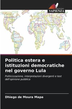 Politica estera e istituzioni democratiche nel governo Lula - de Moura Mapa, Dhiego