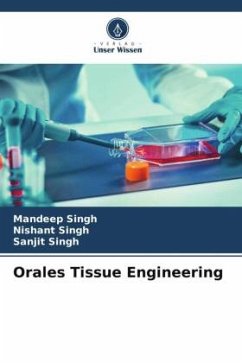 Orales Tissue Engineering - Singh, Mandeep;Singh, Nishant;Singh, Sanjit