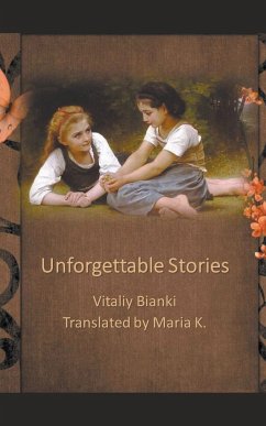 Unforgettable Stories - Bianki, Vitaliy