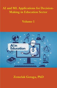 AI and ML Applications for Decision-Making in Education Sector - Goraga, Zemelak