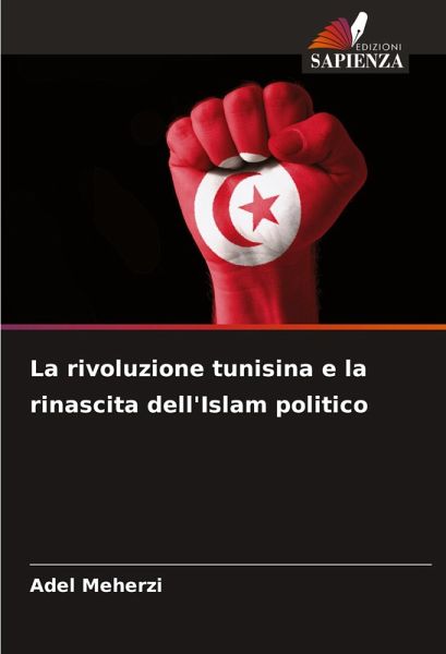 La rivoluzione tunisina e la rinascita dell'Islam politico La rivoluzione tunisina e la rinascita dell'Islam politico