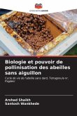 Biologie et pouvoir de pollinisation des abeilles sans aiguillon