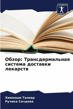 Obzor: Transdermal'naq sistema dostawki lekarstw - Tanwar, Himanshi;Sachdewa, Ruchika