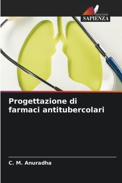 Progettazione di farmaci antitubercolari - Anuradha, C. M.