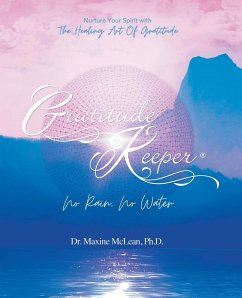 Gratitude Keeper® No Rain No Water - McLean, Ph. D. Maxine