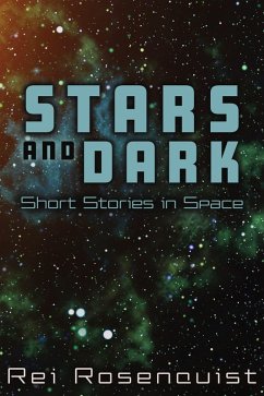 Stars and Dark (eBook, ePUB) - Rosenquist, Rei