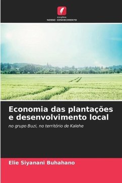 Economia das plantações e desenvolvimento local - Siyanani Buhahano, Elie