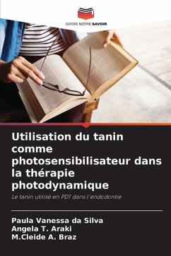 Utilisation du tanin comme photosensibilisateur dans la thérapie photodynamique - Silva, Paula Vanessa da;Araki, Angela T.;Braz, M.Cleide A.