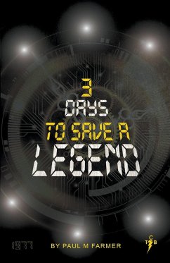 3 Days to save a Legend - Farmer, Paul